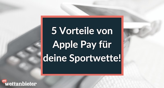 Apple Pay Vorteile