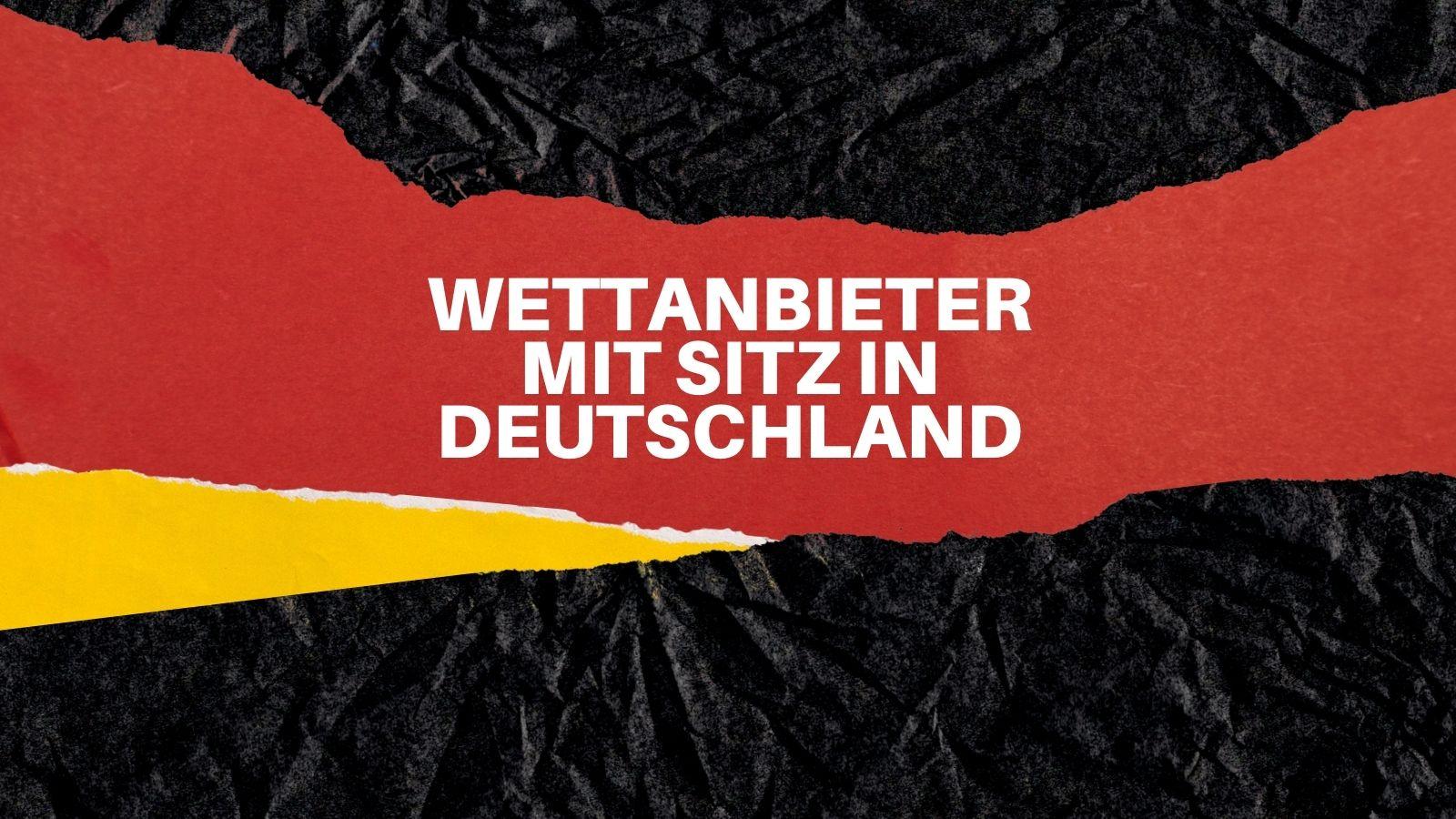 Deutsche Wettanbieter mit Sitz in Deutschland