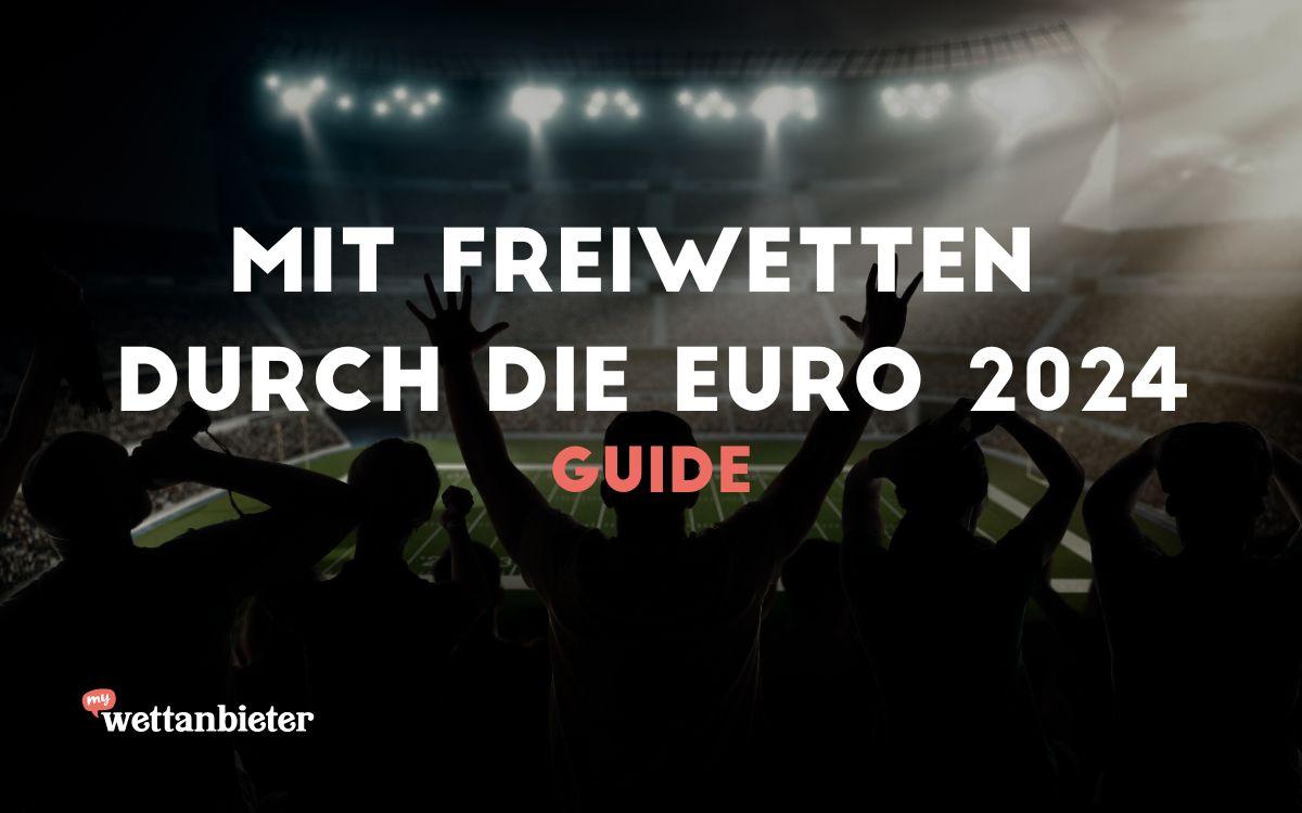 EURO 2024 Freiwetten: Der Guide zu 125 % in Freiwetten