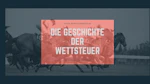 Geschichte der Wettsteuer