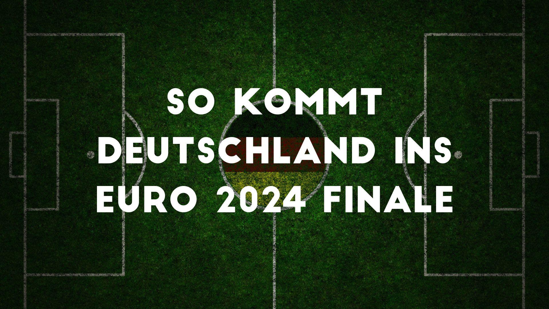Deutschlands Weg ins Finale der EM 2024
