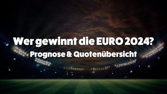 Wer gewinnt die EURO 2024