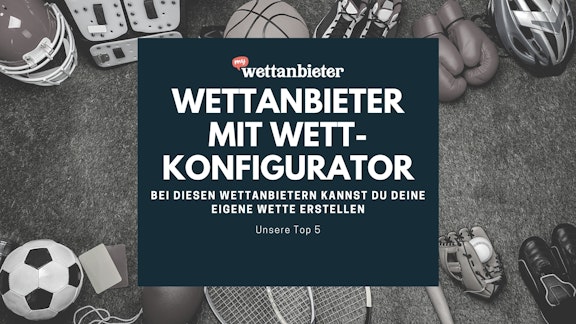Wettanbieter Wett Konfigurator