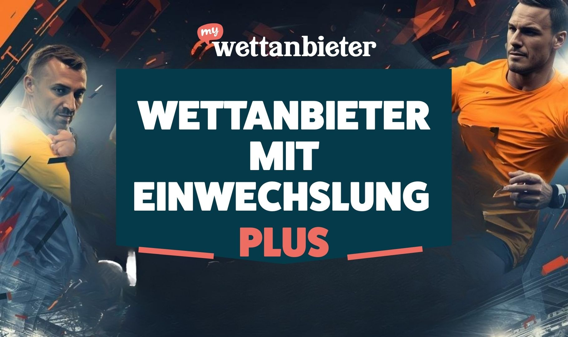 Wettanbieter mit Einwechslung plus 1